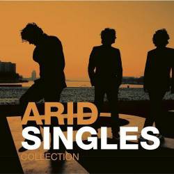 Arid : Singles Collection